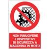 Social Crazy GLOBAL CARTELLO SEGNALETICO - NON RIMUOVERE I DISPOSITIVI DI SICUREZZA A MACCHINA IN MOTO - Adesivo Extra Resistente, Pannello in Forex, Pannello In Alluminio (20x31 cm, Plastica)