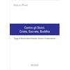 Editori Riuniti University Press Contro gli stoici: Cristo, Socrate, Buddha. Saggi di storia della filosofia, gnosi e cristianesimo