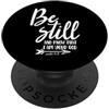 Fraxoweb Be Still And Know Christian Bible Verse Citazione PopSockets PopGrip Adesivo