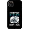 Alpha Wolf Don't Worry Kitten Custodia per iPhone 11 Pro Max Non preoccuparti, Kitten Daddy è qui, meme maschile Alpha Wolf