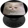 Funny Cat Meme Graphic Humor (Bruh) Bruh Carino Divertente Gattino Persiano Sfocato Foto Meme PopSockets PopGrip Adesivo