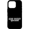 Side Quest Specialist Gamer Gift Custodia per iPhone 16 Pro Amante dei videogiochi Umorismo di gioco Divertente Specialista delle missioni