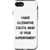 Generic Custodia per iPhone SE (2020) / 7/8 Ho la colite ulcerosa. Qual è il tuo superpotere? IBD Gift
