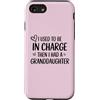 Proud Grandma Mimi Nana And Granddaughte Custodia per iPhone SE (2020) / 7/8 Nonna ho usato per essere in carica poi ho avuto una nipote