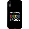3D Printing Maker Gifts Co Custodia per iPhone XR Creatore di stampa 3D This Is How I Roll Funny Hobby Design
