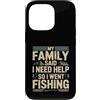 Family Fishing Quote Humor Custodia per iPhone 13 Pro La mia famiglia ha detto che ho bisogno di aiuto così sono andato a pescare umorismo