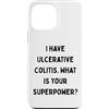 Generic Custodia per iPhone 13 Pro Max Ho la colite ulcerosa. Qual è il tuo superpotere? IBD Gift