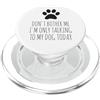 Hi Doggy Non disturbarmi, sto parlando solo con il mio cane oggi - Divertente PopSockets PopGrip per MagSafe