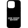 Side Quest Specialist Gamer Gift Custodia per iPhone 15 Pro Max Amante dei videogiochi Umorismo di gioco Divertente Specialista delle missioni