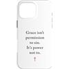 Gospel of Salvation Christian Faith Evan Custodia per iPhone 16 Pro Max Grace Isn't Permission to Sin It's Grace Not To - Evangelism