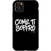 dolceSenso URBAN Custodia per iPhone 11 Pro Max COME TI SOFFRO testo bianco