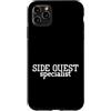 Side Quest Specialist Gamer Gift Custodia per iPhone 11 Pro Max Amante dei videogiochi Umorismo di gioco Divertente Specialista delle missioni