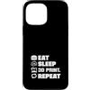 Funny 3D Printing & 3D Printer Maker Spa Custodia per iPhone 13 Pro Max Eat Sleep Stampa 3D Ripeti Divertente Stampa 3D