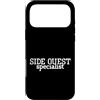 Side Quest Specialist Gamer Gift Custodia per iPhone 17 Pro Max Amante dei videogiochi Umorismo di gioco Divertente Specialista delle missioni