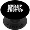 Adel's Holiday Gift And Souvenir Mud Up or Shut Up - ATV Quad Biker a 4 ruote divertente PopSockets PopGrip Adesivo