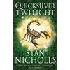 Stan Nicholls Quicksilver Twilight (Tascabile) Quicksilver Trilogy