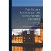 Kerr Matthew The Ulster Revival of the Seventeenth Century (Tascabile)