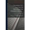 Heinrich Keil Grammatici Latini Ex Recensione Henrici Keilii (Copertina rigida)