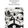 Dylan Thomas Selected Poetry & Prose (Tascabile) Collins Classics