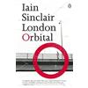Iain Sinclair London Orbital (Tascabile)