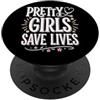 Medico Studente Di Infermieristica Pretty Girls Save Lives Infermiere Professionale RN PopSockets PopGrip Adesivo