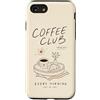 Sunday Line Studio Custodia per iPhone SE (2020) / 7/8 Coffee Club servito tutti i giorni ogni mattina amante del caffè