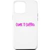 dolceSenso Custodia per iPhone 12 Pro Max COME TI SOFFRO dolceSenso rosa/fucsia