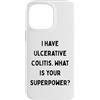 Generic Custodia per iPhone 14 Pro Max Ho la colite ulcerosa. Qual è il tuo superpotere? IBD Gift