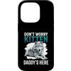 Alpha Wolf Don't Worry Kitten Custodia per iPhone 14 Pro Non preoccuparti, Kitten Daddy è qui, meme maschile Alpha Wolf