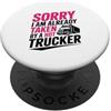 Sarcastic Truckers Wife Truck Driver Gir Trucker's Moglie Fidanzata Camionista Caldo Marito Fidanzato PopSockets PopGrip Adesivo
