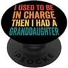 Nonna Nonnina Nana Nipote I Used To Be In Charge Then I Had A Granddaughter PopSockets PopGrip Adesivo