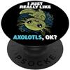 Axolotl Breeds Animal Cute Axolotls Dona Mi piace molto Axolotls Ok Cute Wild Green Axolotl PopSockets PopGrip Adesivo