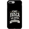 Idee Regali di Professioni RTees Custodia per iPhone 7 Plus/8 Plus Che Fatica La Vita Da Dirigente