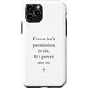 Gospel of Salvation Christian Faith Evan Custodia per iPhone 11 Pro Grace Isn't Permission to Sin It's Grace Not To - Evangelism