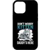 Alpha Wolf Don't Worry Kitten Custodia per iPhone 12 Pro Max Non preoccuparti, Kitten Daddy è qui, meme maschile Alpha Wolf