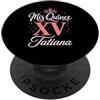 Mis Quince Tatiana Tees Mis Quince Tatiana 15 Quinceanera Messicano Compleanno XV Festa PopSockets PopGrip Adesivo