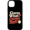 Chicken Joke Humor Gifts Custodia per iPhone 14 Plus Indovina cosa pollo culo divertente scherzo di pollo
