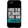 Funny Family & Parenting Humor Designs Custodia per iPhone SE (2020) / 7/8 Ho usato per essere al comando, poi ho avuto un nipote divertente