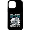 Alpha Wolf Don't Worry Kitten Custodia per iPhone 13 Pro Max Non preoccuparti, Kitten Daddy è qui, meme maschile Alpha Wolf