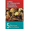 Francisco Lacueva El Cft 05 - Doctrinas de la Gracia (Tascabile)