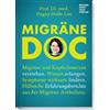 Prof. Dr. med. Migräne Doc: Migräne und Kopfschmerzen verstehen. Wi (Tascabile)