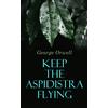 George Orwell Keep The Aspidistra Flying (Copertina rigida)