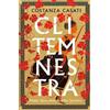 Costanza Casati Clitemnestra / Clytemnestra (Tascabile)