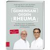 Dr. med. Jörn K Gemeinsam gegen Rheuma: Das Wissen zweier Top (Copertina rigida)