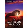 Lori Beasley Bradley La Mujer Sin Marido (Tascabile)