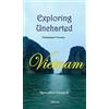 Spondon Ganguli Exploring Uncharted Vietnam (Copertina rigida)
