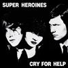 Super Heroines Cry for Help (Vinyl LP) 12" Album