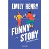 HarperCollins Italia Funny story. Un amore per finta
