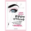 MONDADORI Brow styling. Come prendersi cura del proprio viso e imparare ad amarsi