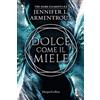 HarperCollins Italia Dolce come il miele. The dark elements (Vol. 0.5)